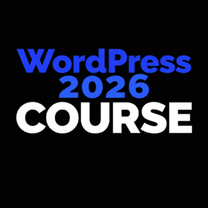 WordPress 2026 For Beginners to Advanced Developers - No Programming Experience Required
